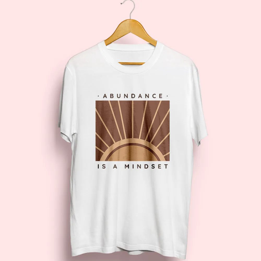 Abundance Is A Mindset Half Sleeve T-Shirt