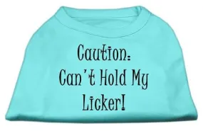 Can't Hold My Licker Screen Print Shirts Aqua XS (8)