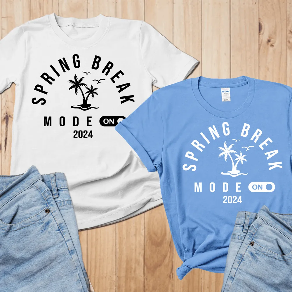 Spring Break mode on matching shirts for spring break, 2024 spring break shirts, funny spring break shirt