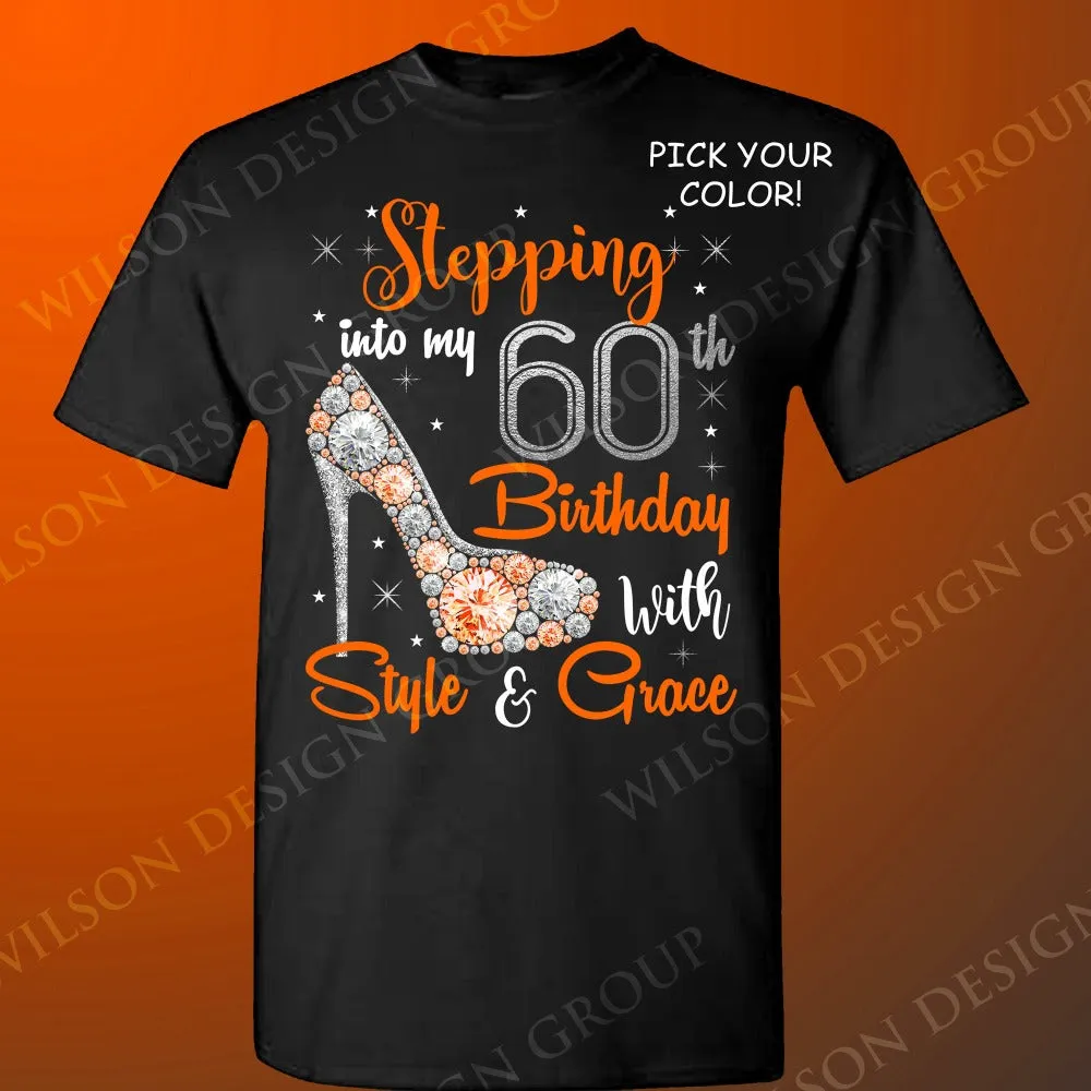 Stepping into my 40th Birthday with Style and Grace tshirt
