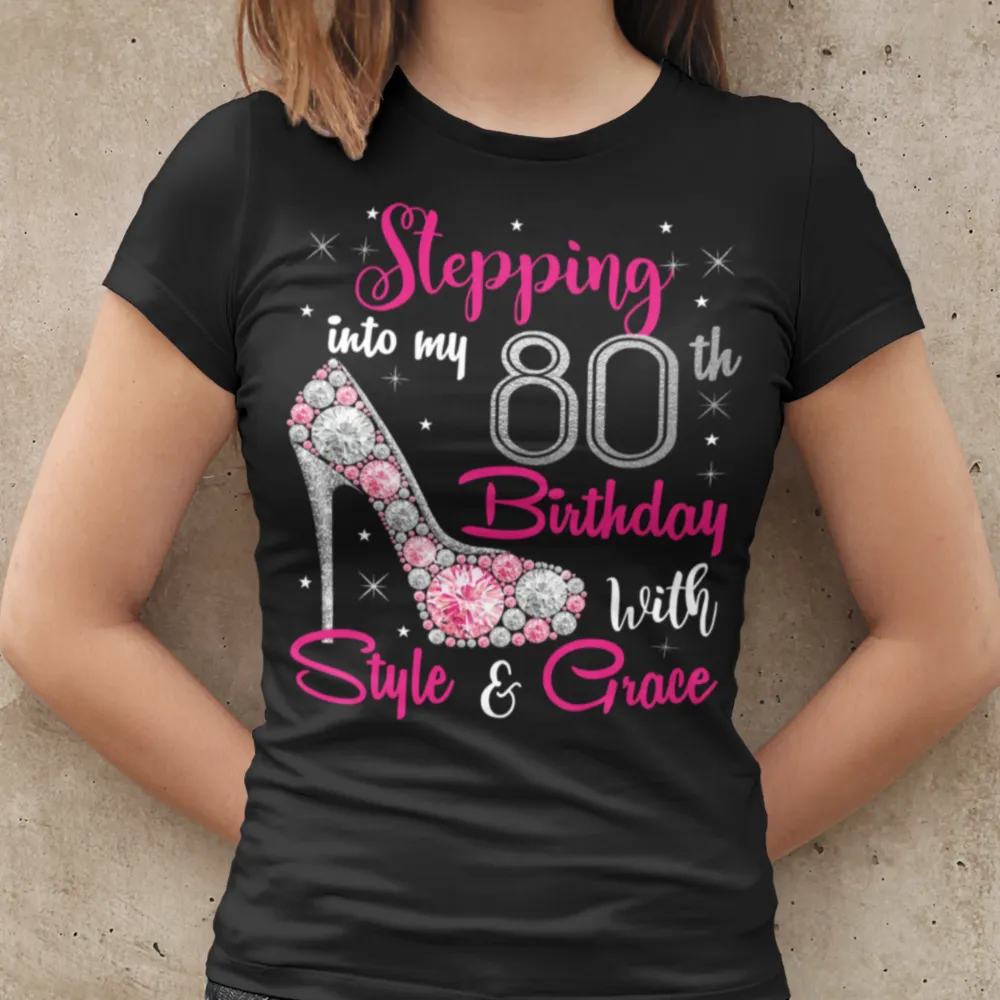 Stepping into my 40th Birthday with Style and Grace tshirt