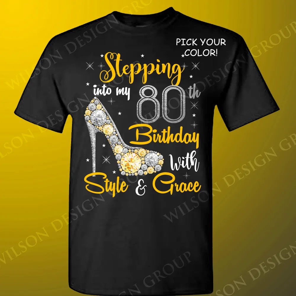 Stepping into my 40th Birthday with Style and Grace tshirt